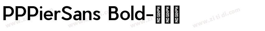 PPPierSans Bold字体转换